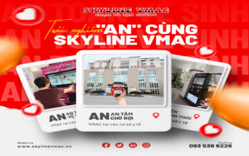 TRẢI NGHIỆM “AN” CÙNG SKYLINE VMAC
